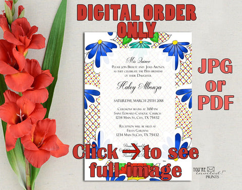 Digital Invite -Mexican talavera theme Quinceañera invite or Sweet Sixteen invite